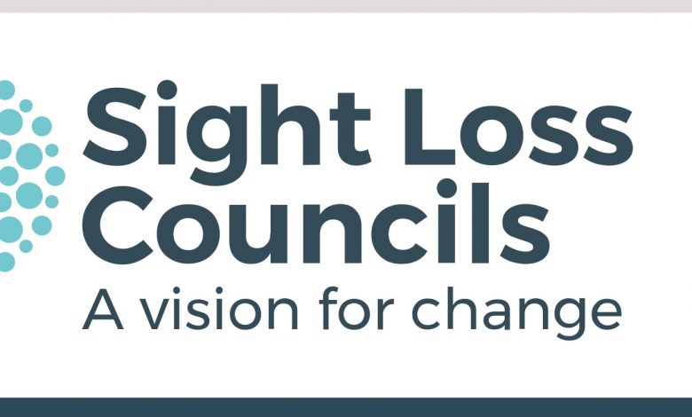 Sight Loss Councils A vision for change