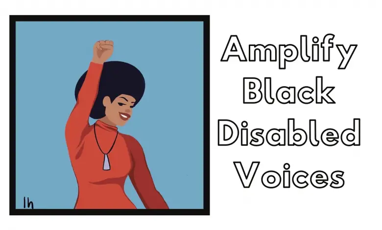 illustration of a black woman raising her fist with the words "amplify black disabled voices"