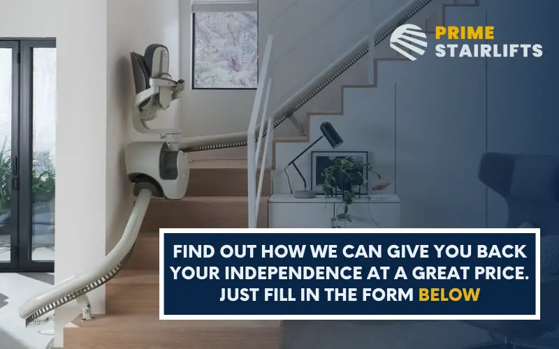 A Prime stairlift halfway up a curved staircase with the words 'find out how we can give you back your independence at a great price. Just fill in the form below