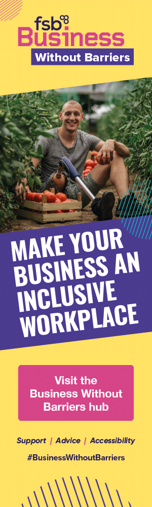 Image is an animated gif banner, mainly in yellow, pink and purple. The static text reads "fsb Business Without Barriers. Visit the Business Without Barriers hub. Support, Advice, Accessibility. #businesswithoutbarriers." The animated central section shows a number of different photos of disabled people in a work environment. The animated text reads "Is your business accessible? entrepreneurs face many hurdles, disability shouldn't be one of them. Make your business an inclusive workplace".