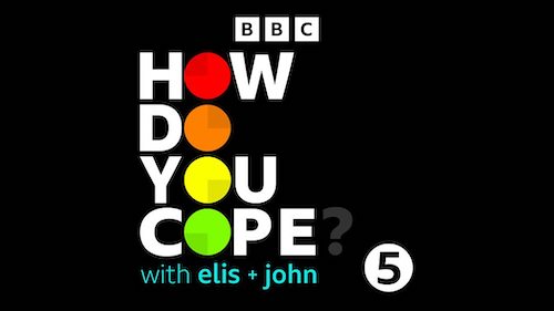 Image with name of podcast How Do You Cope with the second letters in the title coloured in red, orange, yellow and green with Elis and John written just below on a background with the number 5 next to it.