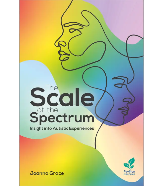 Book cover titled The Scale of the Spectrum: Insight into Autistic Experiences by Joanna Grace, featuring colourful abstract shapes and line-drawn faces.