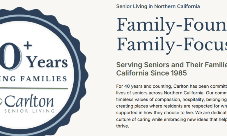 Carlton Senior Living graphic celebrating 40+ years serving seniors and families in Northern California since 1985.